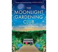 The Moonlight Gardening Club: the most emotional, uplifting story of 2023, set in the sweeping Irish countryside perfect for fans of Faith Hogan