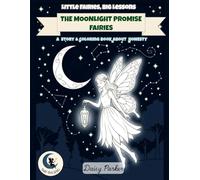 The Moonlight Promise Fairies: A Story and Coloring Book About Honesty and Trust (Little Fairies, Big Lessons)