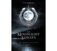 The Moonlight Sonata: Part I of The Chronicles of Scotia