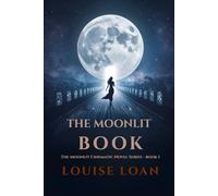 The Moonlit Book: Every Scar Is a Door (The Moonlit Cinematic Novel Series)