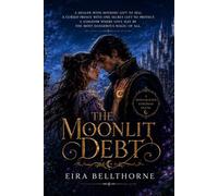 The Moonlit Debt: A romantasy, enemies-to-lovers and court intrigue novel - A Cursed Prince. A Debt-Bound Healer. A Forbidden Magic.