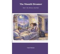 The Moonlit Dreamer Book 2: New Hallways, Same Heart