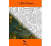 The Moonlit Square: 2 (WordCanvas: Urban Echoes: Enchanted Streets)