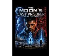 THE MOON'S LAST PRISONER: Homo Lunaris