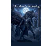 The Moon's Reckoning: 3 (Moonbound Saga)