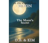 The Moon's Secret: Moon (Little Lights of the World)