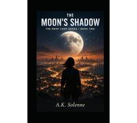The Moon's Shadow: he Grief Loop Series, Book 2 (The Grief Protocols)