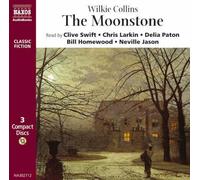 [(The Moonstone)] [ By (author) Wilkie Collins, Read by Clive Swift, Read by Chris Larkin, Read by Delia Paton, Read by Bill Homewood, Read by Neville Jason, By (composer) Franz Schubert, By (composer) Johannes Brahms, By (composer) Felix Mendelssohn ] [March, 1995]