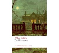 The Moonstone (Oxford World's Classics) | Wilkie Collins