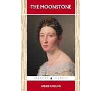 The Moonstone: The 1868 Victorian Mystery Classic