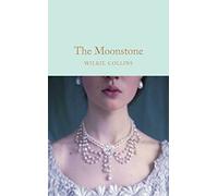 The Moonstone: Wilkie Collins: 166 (Macmillan Collector's Library)