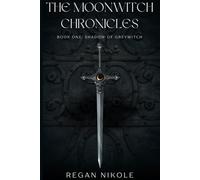 The Moonwitch Chronicles: Shadow of Greywitch