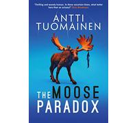 The Moose Paradox: The outrageously funny, tense sequel to the No. 1 bestselling The Rabbit Factor (Volume 2) (Rabbit Factor Trilogy)