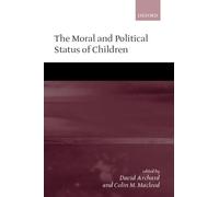 The Moral and Political Status of Children (Tapa dura)