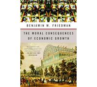 The Moral Consequences of Economic Growth