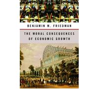 The Moral Consequences Of Economic Growth