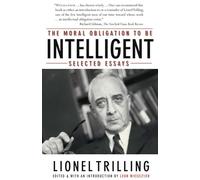 The Moral Obligation To Be Intelligent: Selected Essays