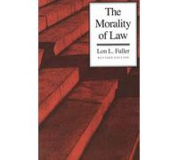 The Morality of Law (The Storrs Lectures)