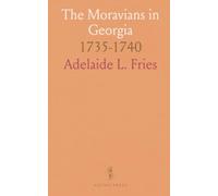 The Moravians in Georgia: 1735-1740