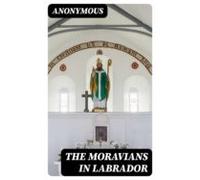 The Moravians In Labrador (ebook)