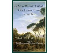 The More Beautiful World Our Hearts Know Is Possible: 2 (Sacred Activism)