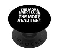 The More Hair I Lose The More Head I Get Funny Adult Humor PopSockets PopGrip Adhesivo