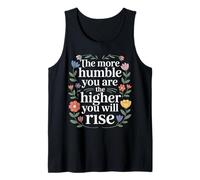 The More Humble You Are The Higher You Will Rise - Camiseta sin Mangas