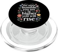 The More Humble You Are The Higher You Will Rise - PopSockets PopGrip para MagSafe