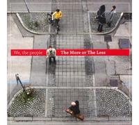 The More Or The Less - We, The People