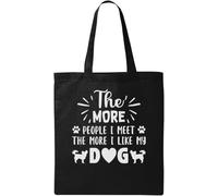 The More People I Meet The More I Like My Dog - Bolsa de algodón ecológico natural, color negro, Black, Talla única