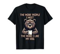 The More People I Meet The More I Like My Dog Camiseta