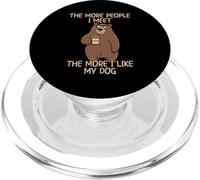 The More People I Meet The More I Like My Dog PopSockets PopGrip para MagSafe