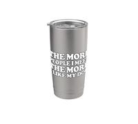 The More People I Meet The More I Like My Dog Vaso térmico de acero inoxidable de doble pared