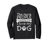 The More People I Meet The More I Love My Dog - Diseño de Perro Manga Larga