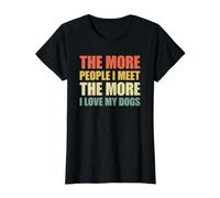 The More People I Meet The More I Love My Dogs Camiseta gráfica económica, Mujer, Negro, S