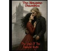 The Morgaine Chronicles: The Lord of The Darkest Night (The Morgaine Chronicles: The Curse of Castle Morgaine)