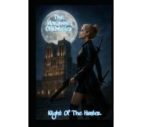 The Morgaine Chronicles: The Night of The Hunter (The Morgaine Chronicles: The Curse of Castle Morgaine)