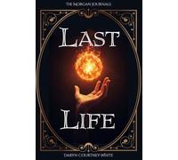 The Morgan Journals: Last Life: 3