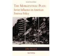 The Morgenthau Plan: Soviet Influence on American Postwar Policy