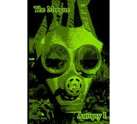 The Morgue: Autopsy One