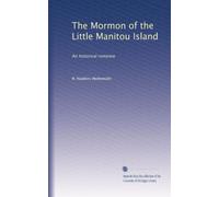 The Mormon of the Little Manitou Island: An historical romance