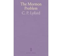 The Mormon Problem: An examination of theocratic power, law, and public order in American life