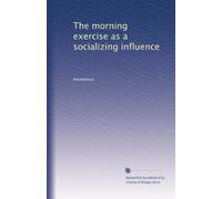 The morning exercise as a socializing influence
