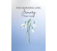 The Morning Line- January: Begin Again- A journal for fresh starts, clarity, hope, and gentle determination.