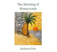 The Morning of Honeycomb