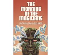 The Morning of the Magicians: The Dawn of Magic