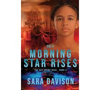 The Morning Star Rises (The Day Draws Near)