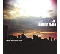 The Morning Stars - You Can't Change The World [Import]