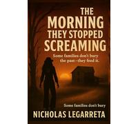 The Morning They Stopped Screaming: 1 (The Death Valley Murders)