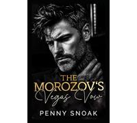 The Morozov''s Vegas Vow: A Dark Mafia Fake-Marriage Romance (The Bratva Vow Series)
